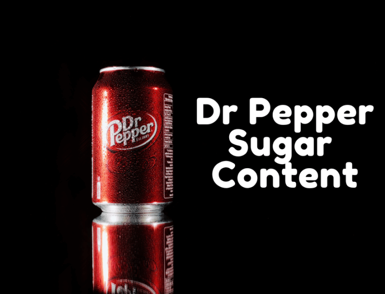 How Much Sugar In Dr Pepper? Answered Brand Informers