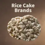 Rice Cake Brands: 7 Options for Healthy Snacking