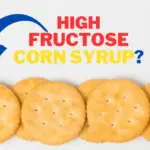 Do Ritz Crackers Have High Fructose Corn Syrup?