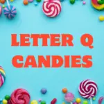 Letter Q Candies